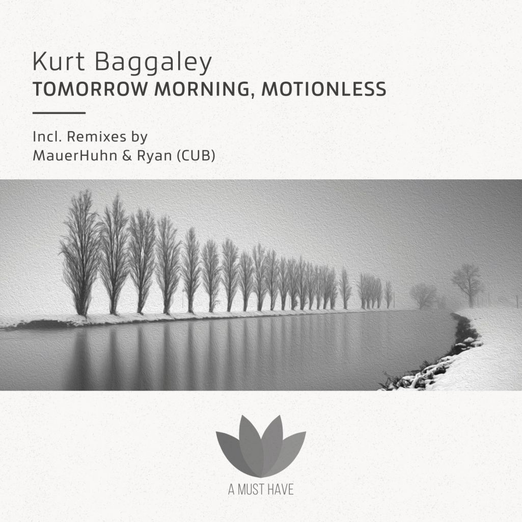 Kurt Baggaley - Tomorrow Morning - Motionless [AMH263]